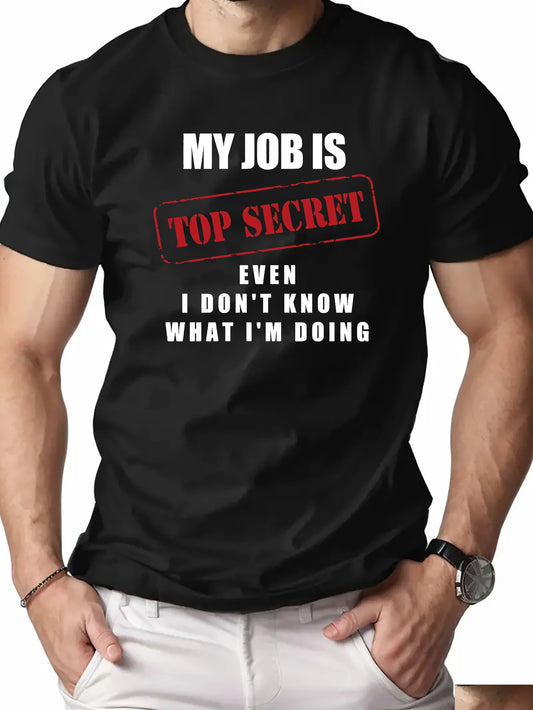 Men's 100% Cotton My Job Is Top Secret Graphic Print T-shirt Casual Short Sleeve Crew Neck Tee Men's Clothing For Summer Outdoor
